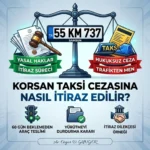 KTK EK 2 korsan taksi cezasına nasıl itiraz edilir?